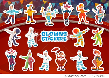 Circus clown characters stickers pack on arena stage. Funny clowns and cheerful mimes in colorful wigs and various costumes vector characters performing twisting, riding unicycle on circus arena 137793909