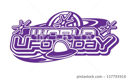 World space UFO day and galaxy outerspace vintage Y2K icon or symbol. Space exploration 70s vector sign, galaxy outerspace Y2K element. Universe alien icon with flying saucer, stars and typography World space UFO day and galaxy outerspace vintage Y2K icon or symbol. Space exploration 70s vector sign, galaxy outerspace Y2K element. Universe alien icon with flying saucer, stars and typography 137793918
