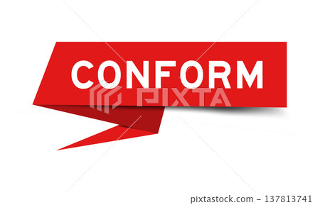 Red color speech banner with word conform on white background Red color speech banner with word conform on white background 137813741