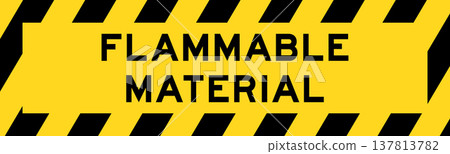 Yellow and black color with line striped label banner with word flammable material Yellow and black color with line striped label banner with word flammable material 137813782