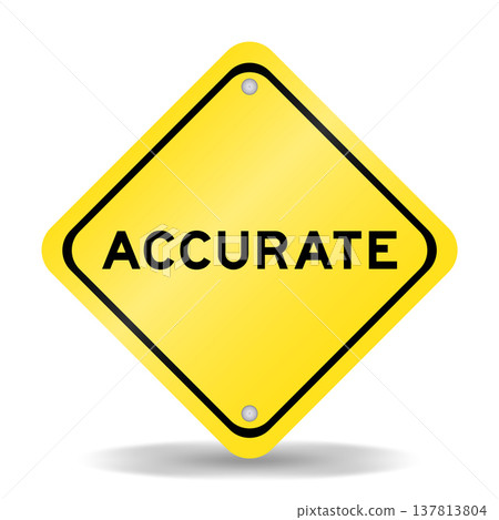 Yellow color transportation sign with word accurate on white background 137813804