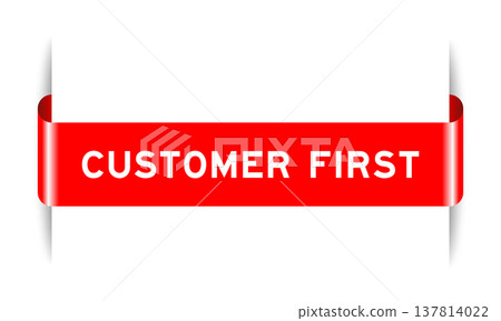 Red color inserted label banner with word customer first on white background Red color inserted label banner with word customer first on white background 137814022