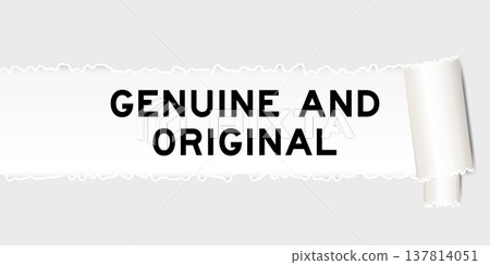 Ripped gray paper background that have word genuine and original under torn part 137814051