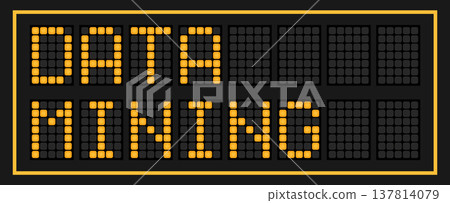 Orange color led banner in word data mining on black background Orange color led banner in word data mining on black background 137814079