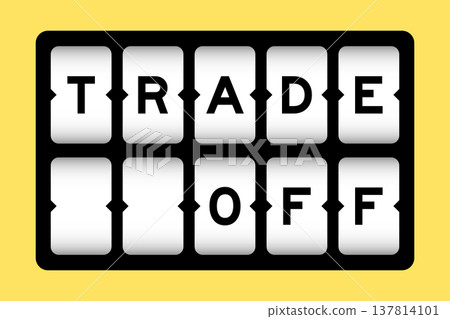 Black color in word trade off on slot banner with yellow color background Black color in word trade off on slot banner with yellow color background 137814101