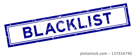 Grunge blue blacklist word square rubber seal stamp on white bacckground Grunge blue blacklist word square rubber seal stamp on white bacckground 137816740