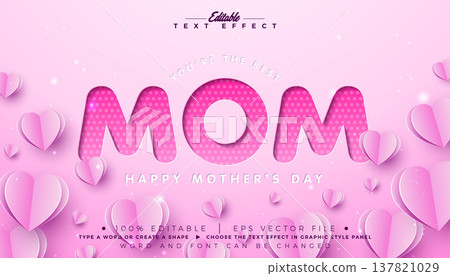 Mother's Day Text Effect Design Editable Vector Graphic Style with Pink Cut-Out Typography Lettering on Flying Heart Background. Love Best Mom Theme Scalable Illustration Template for Greeting Card Mother's Day Text Effect Design Editable Vector Graphic Style with Pink Cut-Out Typography Lettering on Flying Heart Background. Love Best Mom Theme Scalable Illustration Template for Greeting Card 137821029