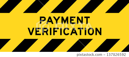 Yellow and black color with line striped label banner with word payment verification Yellow and black color with line striped label banner with word payment verification 137826592