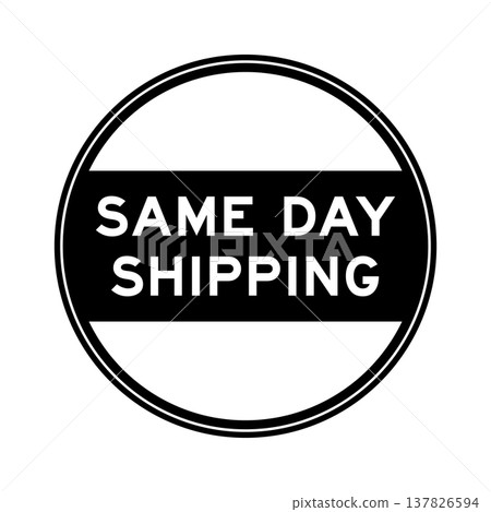 Black color round seal sticker in word same day shipping same day shipping on white background Black color round seal sticker in word same day shipping same day shipping on white background 137826594