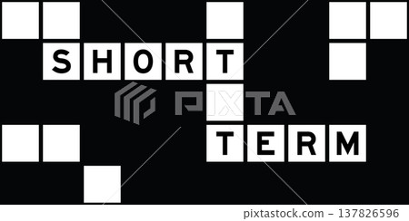 Alphabet letter in word short term on crossword puzzle background Alphabet letter in word short term on crossword puzzle background 137826596