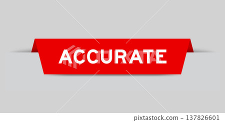 Red color inserted label with word accurate on gray background 137826601