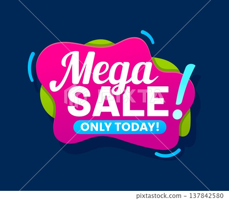 Sale offer tag for price discount or shop special promotion sticker, vector badge. Mega Sale only today sticker or product promo tag icon with color shapes for shop promotion or store discount promo 137842580