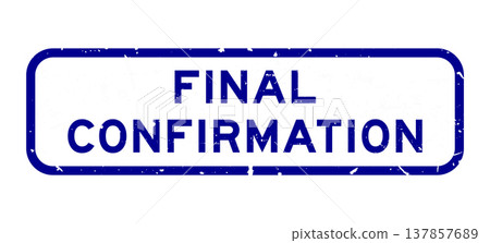 Grunge blue final confirmation word rubber square seal stamp on white background 137857689
