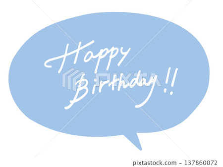 Handwritten "Happy birthday" text in a speech bubble. 137860072