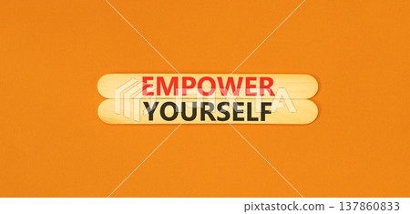 Empower yourself words symbol. Concept words Empower yourself on beautiful wooden sticks. Beautiful orange background. Business lifestyle and Empower yourself words concept. Copy space. Empower yourself words symbol. Concept words Empower yourself on beautiful wooden sticks. Beautiful orange background. Business lifestyle and Empower yourself words concept. Copy space. 137860833
