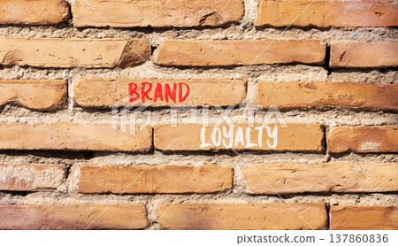 Brand loyalty words symbol. Concept words Brand loyalty on beautiful brick wall. Beautiful brick wall background. Business and Brand loyalty words concept. Copy space. Brand loyalty words symbol. Concept words Brand loyalty on beautiful brick wall. Beautiful brick wall background. Business and Brand loyalty words concept. Copy space. 137860836