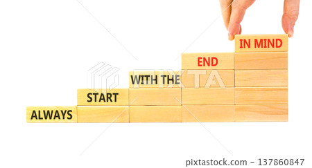 Start with the end in mind symbol. Concept words Always start with the end in mind on beautiful wooden blocks. Beautiful white background. Business start with the end in mind concept. Copy space. Start with the end in mind symbol. Concept words Always start with the end in mind on beautiful wooden blocks. Beautiful white background. Business start with the end in mind concept. Copy space. 137860847