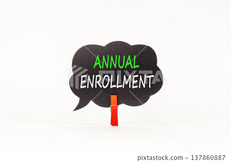 Annual enrollment words symbol. Concept words Annual enrollment on beautiful black speech bubble. Beautiful white background. Medical and Annual enrollment words concept. Copy space. Annual enrollment words symbol. Concept words Annual enrollment on beautiful black speech bubble. Beautiful white background. Medical and Annual enrollment words concept. Copy space. 137860887