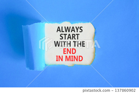 Start with the end in mind symbol. Concept words Always start with the end in mind on beautiful white paper. Beautiful blue paper background. Business start with the end in mind concept. Copy space. Start with the end in mind symbol. Concept words Always start with the end in mind on beautiful white paper. Beautiful blue paper background. Business start with the end in mind concept. Copy space. 137860902