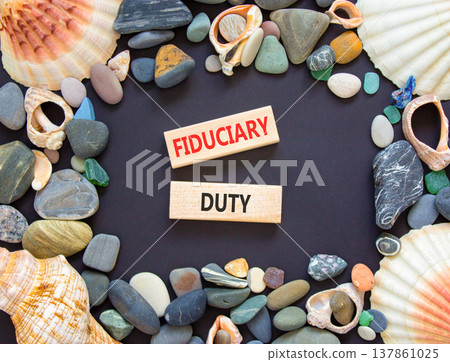 Fiduciary duty words symbol. Concept words Fiduciary duty on beautiful wooden blocks. Beautiful black background. Sea stones sea shells. Business and Fiduciary duty words concept. Copy space. Fiduciary duty words symbol. Concept words Fiduciary duty on beautiful wooden blocks. Beautiful black background. Sea stones sea shells. Business and Fiduciary duty words concept. Copy space. 137861025