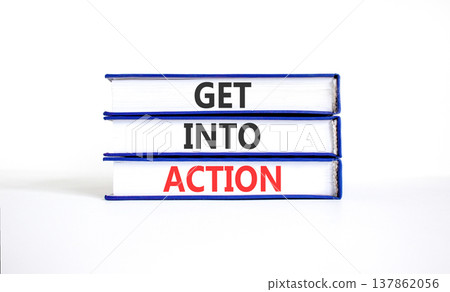 Get into action words symbol. Concept words Get into action on beautiful books. Beautiful white table white background. Business and Get into action concept. Copy space. Get into action words symbol. Concept words Get into action on beautiful books. Beautiful white table white background. Business and Get into action concept. Copy space. 137862056
