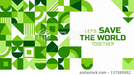 Save the Earth banner with geometric pattern. Vector modern eco themed layout promoting environmental awareness, sustainability and unity campaign through clean lines and abstract green minimal shapes Save the Earth banner with geometric pattern. Vector modern eco themed layout promoting environmental awareness, sustainability and unity campaign through clean lines and abstract green minimal shapes 137880882