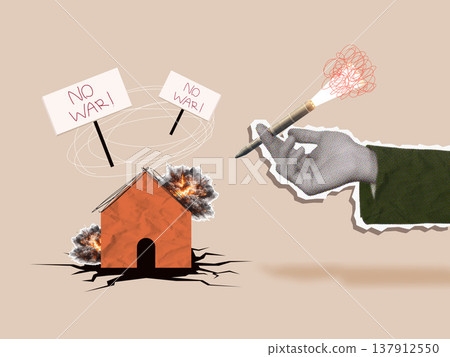 Collage: Anti-war message with burning house and protest signs 137912550