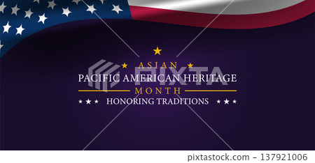Asian Pacific American Heritage Month Celebration Banner with Stars and Waving American Flag Design Asian Pacific American Heritage Month Celebration Banner with Stars and Waving American Flag Design 137921006