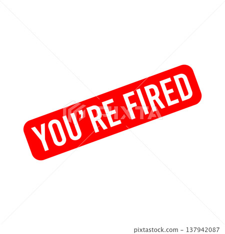 You Are Fired Letter Rubber Stamp Template Design You Are Fired Letter Rubber Stamp Template Design 137942087