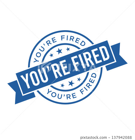 You Are Fired Letter Rubber Stamp Template Design You Are Fired Letter Rubber Stamp Template Design 137942088