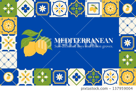 Mediterranean sun-drenched days and lemon groves banner vector design, colored Amalfi tiles floral pattern with lemons Mediterranean sun-drenched days and lemon groves banner vector design, colored Amalfi tiles floral pattern with lemons 137959004