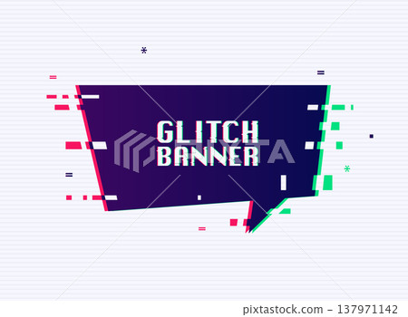 Vector glitch banner with text placeholder. Glitch style promotion banner, price tag, speech bubble, sticker, badge, poster. Vector glitch banner with text placeholder. Glitch style promotion banner, price tag, speech bubble, sticker, badge, poster. 137971142