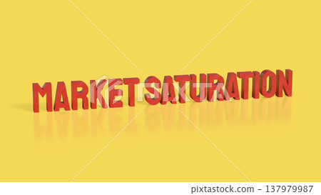 Market Saturation Business Competition and Growth Limit Concept 3d render. 137979987