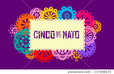 Cinco de Mayo holiday celebration frame background. Decorative fiesta papel picado frame. Colorful Cinco de Mayo holiday celebration frame background. Decorative fiesta papel picado frame. Colorful 137996635