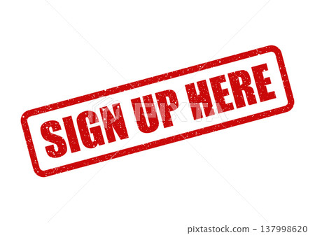 Imperfect red rectangular stamp with rough texture displaying a clear directive to sign up here Imperfect red rectangular stamp with rough texture displaying a clear directive to sign up here 137998620