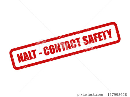 Industrial red grunge rubber stamp mark displaying the crucial directive HALT CONTACT SAFETY for precaution Industrial red grunge rubber stamp mark displaying the crucial directive HALT CONTACT SAFETY for precaution 137998628