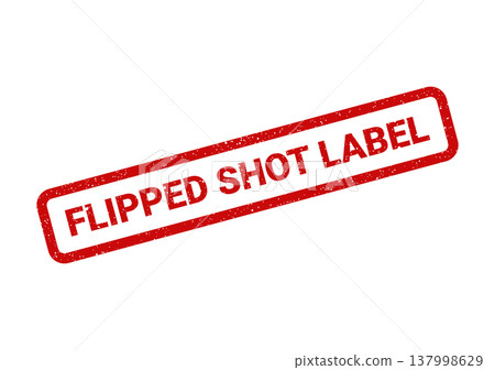 Industrial style grunge stamp clearly showing the text FLIPPED SHOT LABEL for product marking and classification Industrial style grunge stamp clearly showing the text FLIPPED SHOT LABEL for product marking and classification 137998629