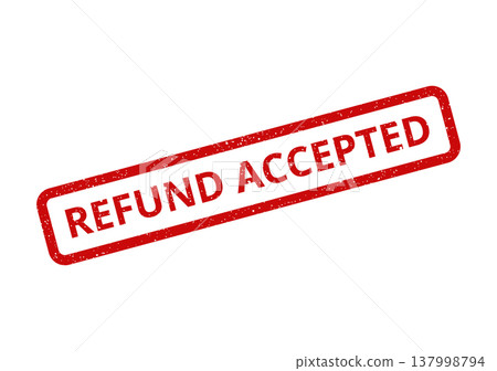 Official red grunge rubber stamp mark displaying Refund Accepted for financial transaction confirmation 137998794