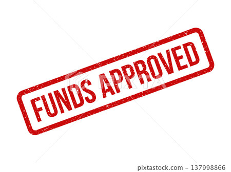Official red grunge stamp clearly showing the words funds approved indicating successful financial authorization Official red grunge stamp clearly showing the words funds approved indicating successful financial authorization 137998866