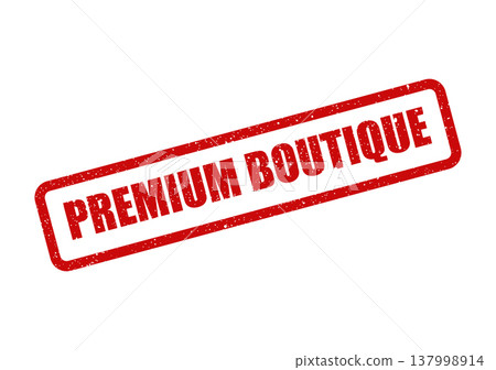Official red rubber stamp with distressed look indicating PREMIUM BOUTIQUE for retail shops 137998914