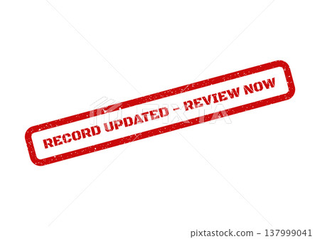 Prominent red distressed stamp stating RECORD UPDATED REVIEW NOW for immediate attention to modified information Prominent red distressed stamp stating RECORD UPDATED REVIEW NOW for immediate attention to modified information 137999041