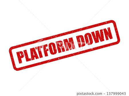 Prominent red grunge effect stamp displaying the critical message PLATFORM DOWN indicating a service interruption Prominent red grunge effect stamp displaying the critical message PLATFORM DOWN indicating a service interruption 137999043