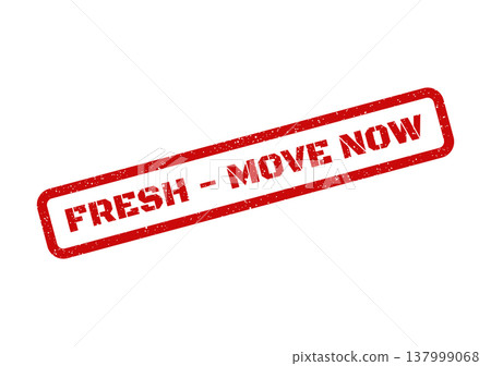 Rectangular distressed rubber stamp featuring FRESH MOVE NOW text, prompting immediate action or a new initiative Rectangular distressed rubber stamp featuring FRESH MOVE NOW text, prompting immediate action or a new initiative 137999068