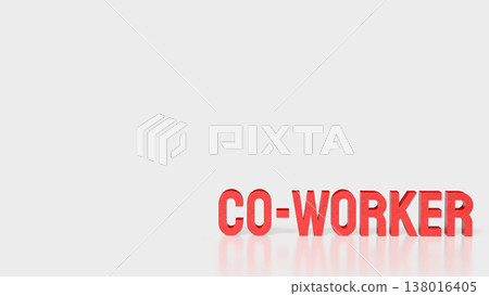 Bold Co Worker Text Concept For Business Teamwork And Collaboration 3d render. Bold Co Worker Text Concept For Business Teamwork And Collaboration 3d render. 138016405