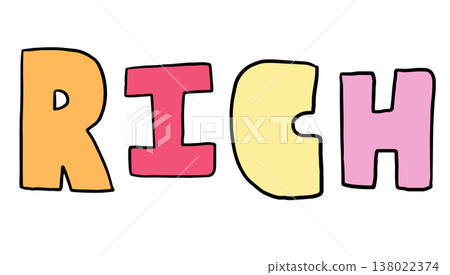 Hand writing rich letters for font, text, message, words, typography, cute patch, sign, symbol, print, social media, sticker, icon, decoration, fridge magnet, mood, feeling, energy, lifestyle, hobby 138022374