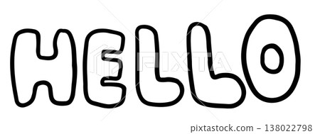 Hand writing HELLO letter outline for font, text, message, colouring book, words, typography, cute patch, sign, symbol, print, banner, sticker, emoji, icon, decoration, fridge magnet, greeting card Hand writing HELLO letter outline for font, text, message, colouring book, words, typography, cute patch, sign, symbol, print, banner, sticker, emoji, icon, decoration, fridge magnet, greeting card 138022798