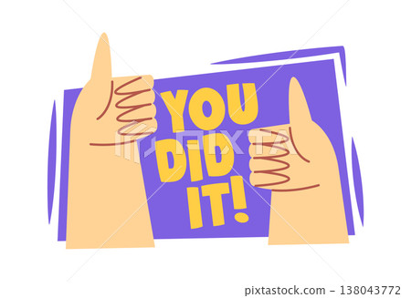 Two hands give thumbs up around YOU DID IT text 138043772