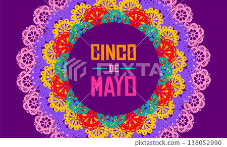 Cinco de Mayo holiday celebration frame background. Decorative fiesta papel picado frame. Colorful Cinco de Mayo holiday celebration frame background. Decorative fiesta papel picado frame. Colorful 138052990