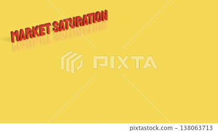 Market Saturation Business Competition and Growth Limit Concept 3d render. Market Saturation Business Competition and Growth Limit Concept 3d render. 138063713