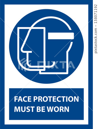 Face protection must be worn. Face shield must be worn in this area. Face protection icon. Face protection must be worn. Face shield must be worn in this area. Face protection icon. 138071192